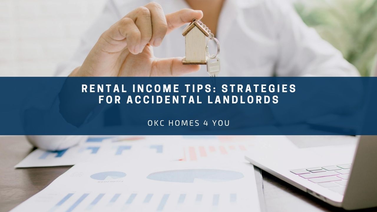 Rental Income Tips: Strategies for Accidental Landlords